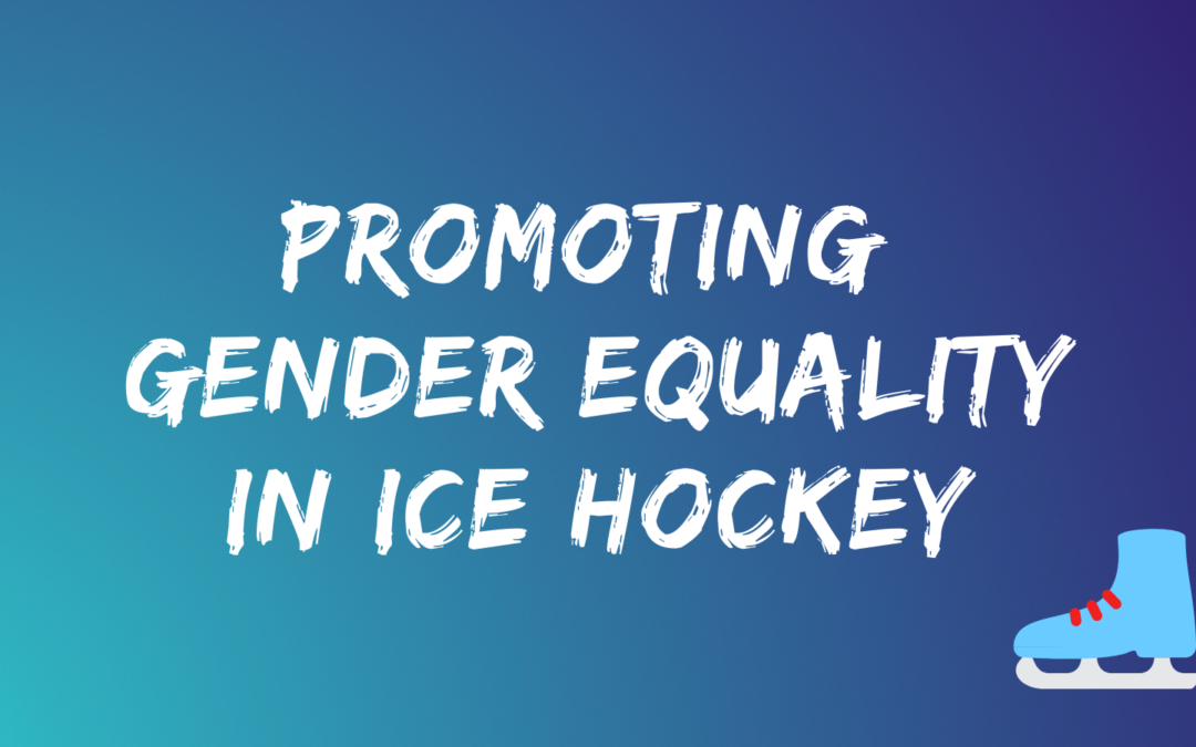 Promoting Gender Equality in Ice Hockey